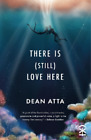 Dean Atta There Is (Still) Love Here (Paperback) (Uk Import)