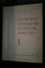  Entwürfe Zeitnaher Schmiede Arbeiten 1958 1967 antik buch gebunden vintage alt