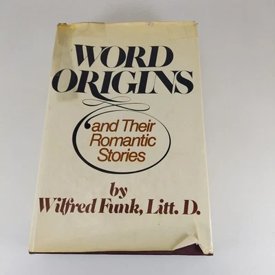 Word Origins And Their Romantic Stories Wilfred Funk, 1978 Bell Publishing HCDJ  - Image 1 of 4