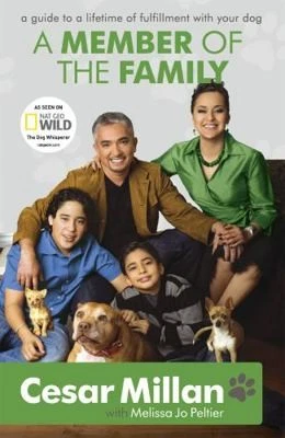 A Member of the Family: Cesar Millan's Guide to a Lifetime of Fulfillment... - Image 1 of 1