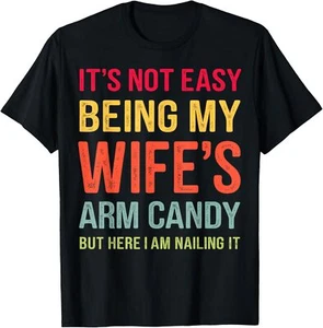 Funny Husband Gifts It's Not Easy Being My Wife's Arm Candy T-Shirt Hoodie - Picture 1 of 11