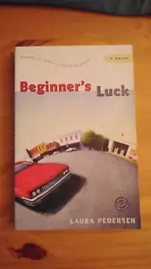 BEGINNER'S LUCK- Laura Pedersen Fun & sweet novel NEW - Picture 1 of 2