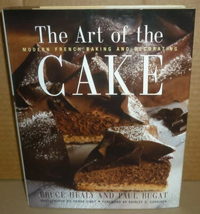ART OF THE CAKE: Modern French Baking & Decorating by Bruce Healy & Paul Bugat - Imagen 1 de 2