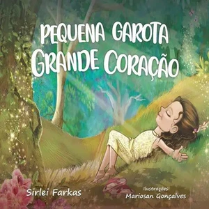 Pequena Garota Grande Coração Sirlei Farkas Taschenbuch Portugiesisch 2020 - Bild 1 von 1