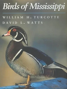 Birds of Mississippi by David L. Watts and William H. Turcotte (1999, HC) Sealed - Picture 1 of 1