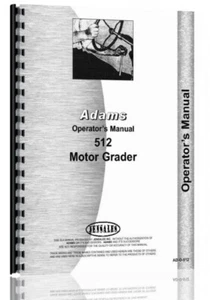 Operators Owners Manual Adams 512 Motor Grader - Picture 1 of 4