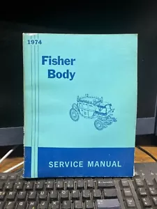 1974 Fisher Body Service Manual General Motors - Picture 1 of 1