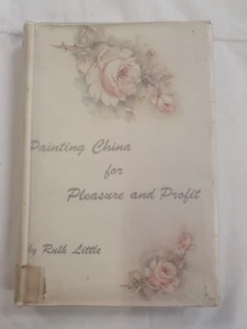 Painting China For Pleasure And Profit Ruth Little Hardcover 1963 Ex Library - Picture 1 of 11