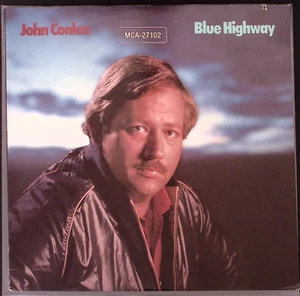 JOHN CONLEE BLUE HIGHWAY MCA RECORDS VINYL LP 145-53W - Picture 1 of 6