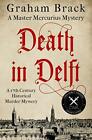 Death in Delft: A 17th Century historical murder mystery (Master Mercurius My.