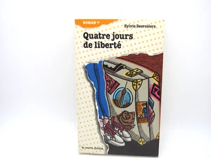 Sylvie Desrosiers - Quatre Jours De Liberté French Courte Echelle R+ 4 - Bild 1 von 2