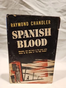 Spanish Blood by Raymond Chandler 1946 First Edition First Printing HCDJ - Picture 1 of 10