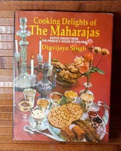 Cooking Delights Of The Majarajas Exotic Dishes House Of Sailana Digvijaya Singh - Picture 1 of 7