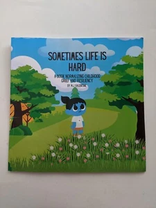 Sometimes Life is Hard - Kid's books - Grief - Loss - Difficulty - Resilience - Picture 1 of 6