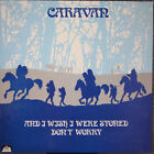 LP Caravan And I Wish I Were Stoned Don't Worry Voir pour Miles VOIR 46