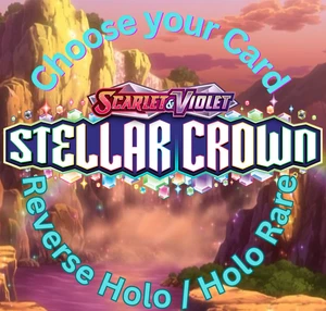Stellar Crown - Choose Your Card- Reverse Holo/Holo Rare - SV07- Pokemon TCG NM - Picture 1 of 266