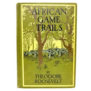 ROOSEVELT, Theodore "African Game Trails" [Charles Scribner’s Sons, 1910] - Bild 1 von 5