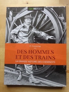 DES HOMMES ET DES TRAINS la grande histoire des cheminots / Train Chemin de fer - Picture 1 of 1