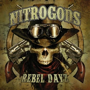 NITROGODS - Rebel Dayz - Digipak-CD - 4028466910677 - Bild 1 von 1