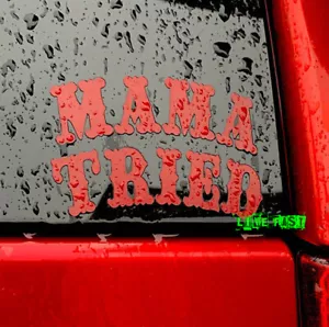 PEGATINA DE CALCOMANÍA PROBADA MAMÁ fuera de la ley música country motociclista rebelde merle haggard canción - Imagen 1 de 3