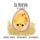 Egg (Spanish Version): Chicken by Alethea Rudolph (Spanish) Paperback Book