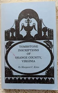Tombstone Inscriptions of Orange County, Virginia. Margaret C. Klein Genealogy - Picture 1 of 6