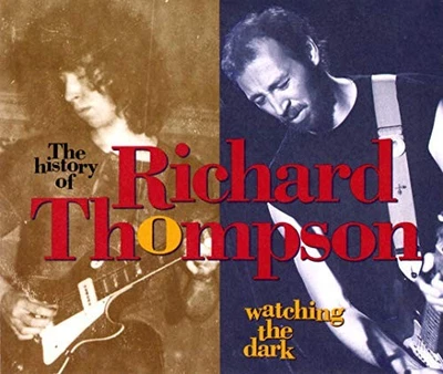 Thompson, Richard - Watching the Dark: The Histor... - Thompson, Richard CD 4OVG - Bild 1 von 2