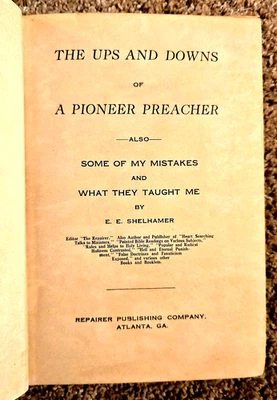 THE UPS AND DOWNS OF A PIONEER PREACHER E.E.SHELHAMER FREE METHODIST HOLINESS - image 1 of 2
