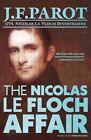 The Nicolas Le Floch Affair: The ... By Jean-Francois Parot Paperback / Softback