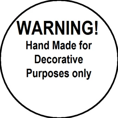 WARNING SAFETY Labels,Hand Made for  Decorative Purposes only, PERSONALISED FREE - Image 1 of 2
