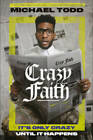 Crazy Faith: It's Only Crazy Until It Happens - Hardcover - GOOD