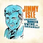 Jimmy Isle Legendary Swing Boogie And Rockabilly Digitally Remastered Cd