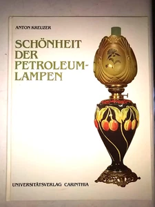 Buch für Sammler " Die Schönheit der Petroleum Lampen, von Anton Kreuzer " - Bild 1 von 11