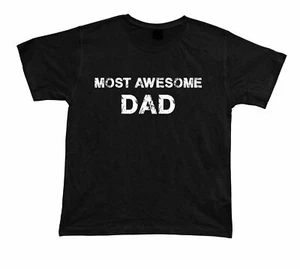 T-Shirt Most Awesome Dad Best Ever super Vater Geschenkidee Geburtstagsgeschenk Shirt - Bild 1 von 8