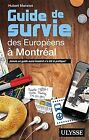 GUIDE SURVIE EUROPEENS MONTREA by HUBERT MANSION | Book | condition very good