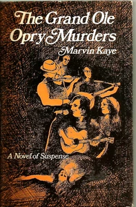 "The Grand Ole Opry Murders" by Marvin Kaye (1974) Hardcover Book Club Edition - Imagen 1 de 5