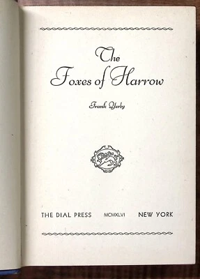 1946 THE FOXES OF HARROW FRANK YERBY THE DIAL PRESS HARDBACK B749 - Image 1 of 4