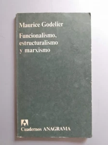 Maurice Godelier - Funcionalismo, estructuralismo y marxismo - Anagrama - Picture 1 of 1