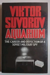 Aquarium: The Career and Defection of a Soviet Military Spy by Viktor Suvorov - Picture 1 of 3