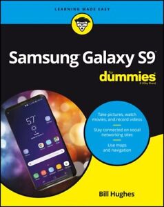 Samsung Galaxy S9 for Dummies, Paperback by Hughes, Bill, Like New Used, Free...