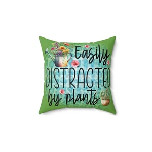 Easily Distracted Decorative Throw Pillow Polyester Square Insert Gardener Gift - Picture 1 of 13