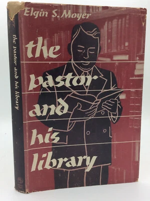 THE PASTOR AND HIS LIBRARY by Elgin S. Moyer - 1953 - bibliography - vintage - Image 1 of 4