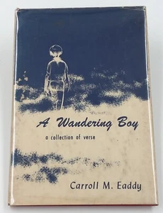 A Wondering Boy by Carroll M. Eaddy, 1954, HCDJ, First Edition - Picture 1 of 3
