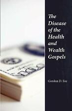 The Disease of the Health & Wealth Gospels by Gordon D. Fee (Paperback, 2006)