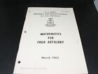 Mathematics for Field Artillery handbook Mar. 1965 TA 6100; Fort Sill, Oklahoma