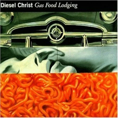 Diesel Christ Gas food lodging (1993) [CD] - Bild 1 von 1