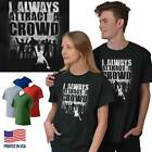 T-shirt à manches courtes adulte à manches courtes Always Attract A Crowd drôle zombie mort-vivant
