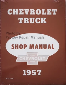 1957 Chevy Truck Factory Service Manual Shop Repair Reprint 3100-3800 Pickup - Picture 1 of 2