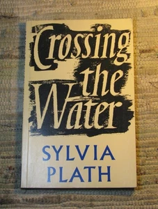 CROSSING THE WATER Poems by Sylvia Plath 1976 UK Faber Paperback Poetry - Picture 1 of 13