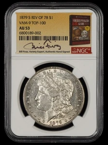 1879 S Rev of 78 $1 VAM-9 Top 100 NGC AU53 Bill Fivaz Signature Label 002 - Picture 1 of 2